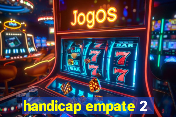 handicap empate 2